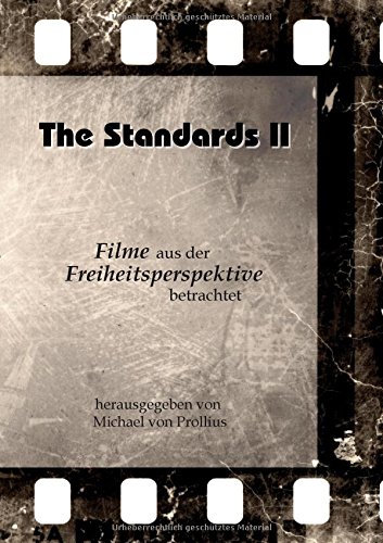 The Standards II: Filme aus der Freiheitsperspektive betrachtet