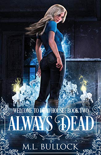 Always Dead (Welcome To Dead House, Band 2)