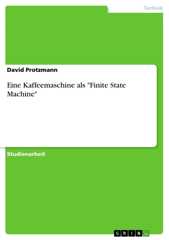 Eine Kaffeemaschine als Finite State Machine