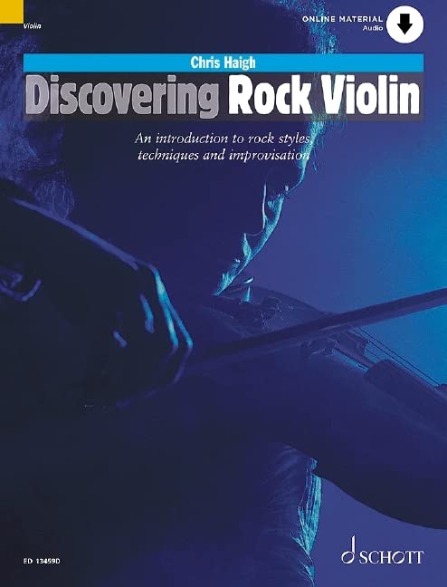 Discovering Rock Violin: Eine Einführung in Rock-Styles, Technik und Improvisation. Violine. (Schott Pop-Styles)