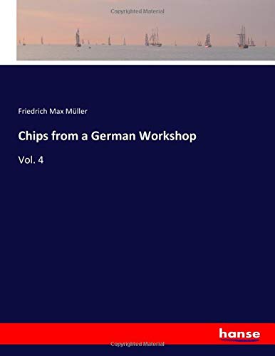 Chips from a German Workshop: Vol. 4