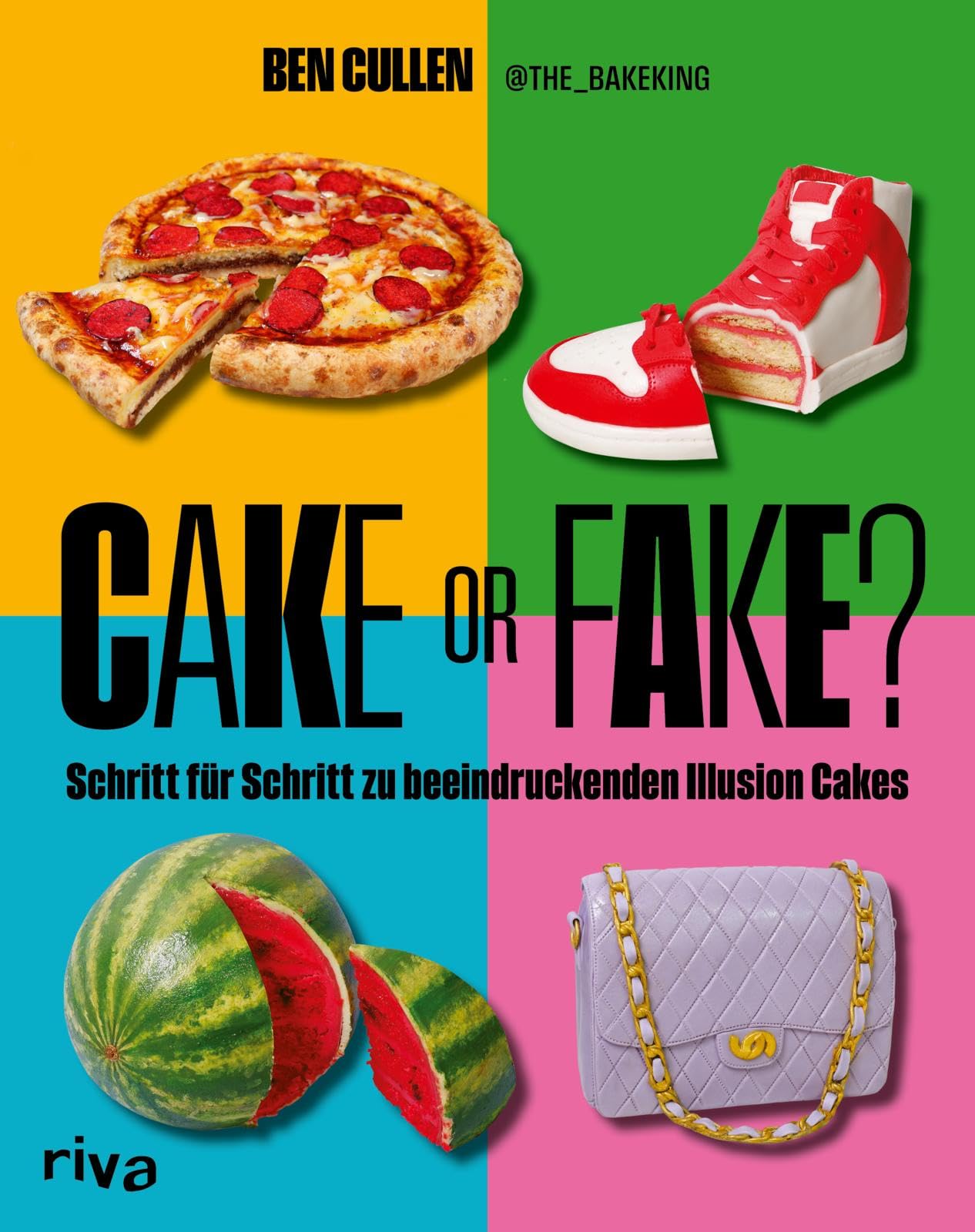 Cake or Fake: Schritt für Schritt zu beeindruckenden Illusion Cakes | Kreative, hyperrealistische Kuchen-Designs und Motivtorten einfach nachbacken: Pizza, Fußball und Co.