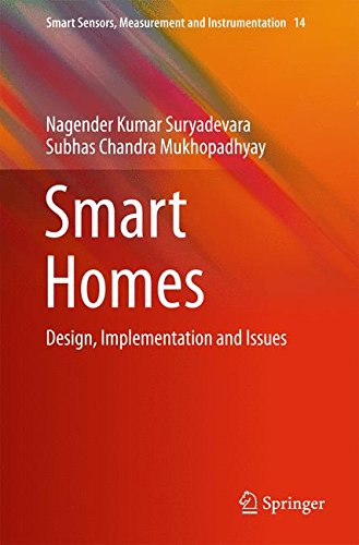 Smart Homes: Design, Implementation and Issues (Smart Sensors, Measurement and Instrumentation)