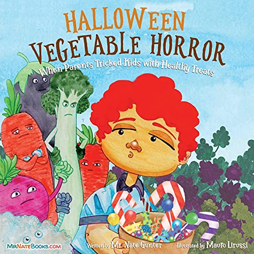 Halloween Vegetable Horror Children's Book: When Parents Tricked Kids with Healthy Treats (Children Books about Life and Behavior, Band 11)