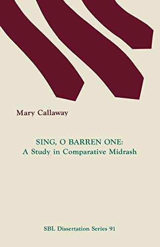Sing, O Barren One: A Study in Comparative Midrash (Society of Biblical Literature)