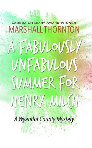 A Fabulously Unfabulous Summer for Henry Milch