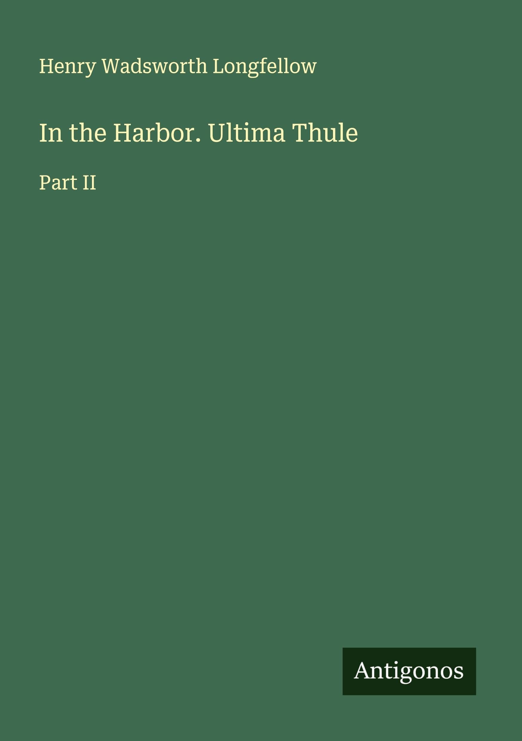 In the Harbor. Ultima Thule: Part II