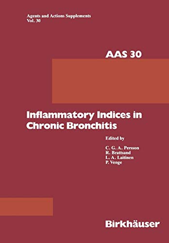 Inflammatory Indices in Chronic Bronchitis (Agents and Actions Supplements) (Agents and Actions Supplements, 30, Band 30)