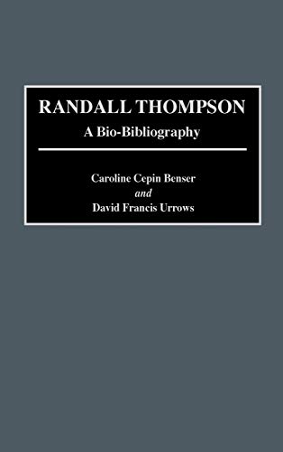 Randall Thompson: A Bio-Bibliography (Bio-bibliographies in Music)