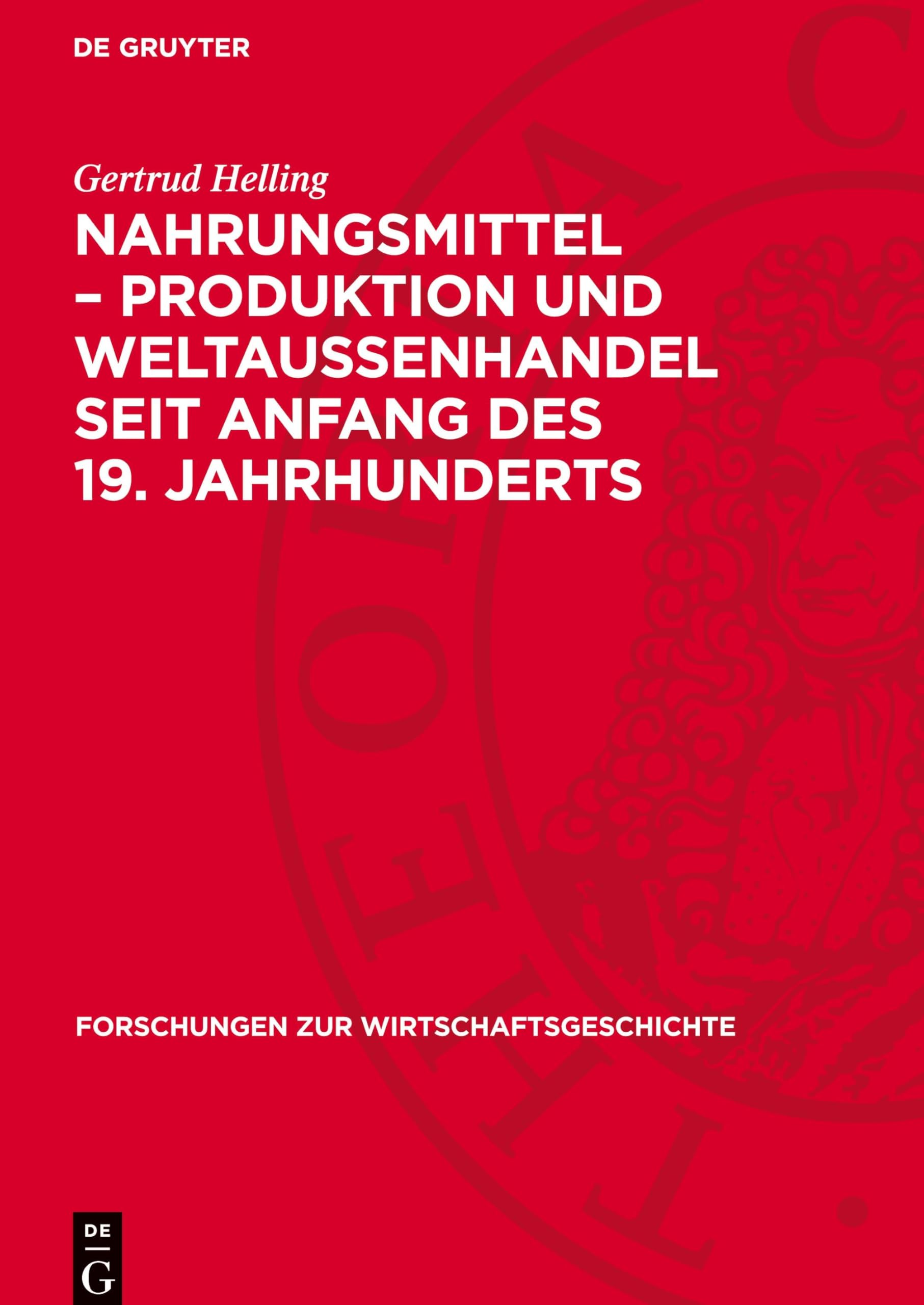 Nahrungsmittel - Produktion und Weltaußenhandel seit Anfang des 19. Jahrhunderts