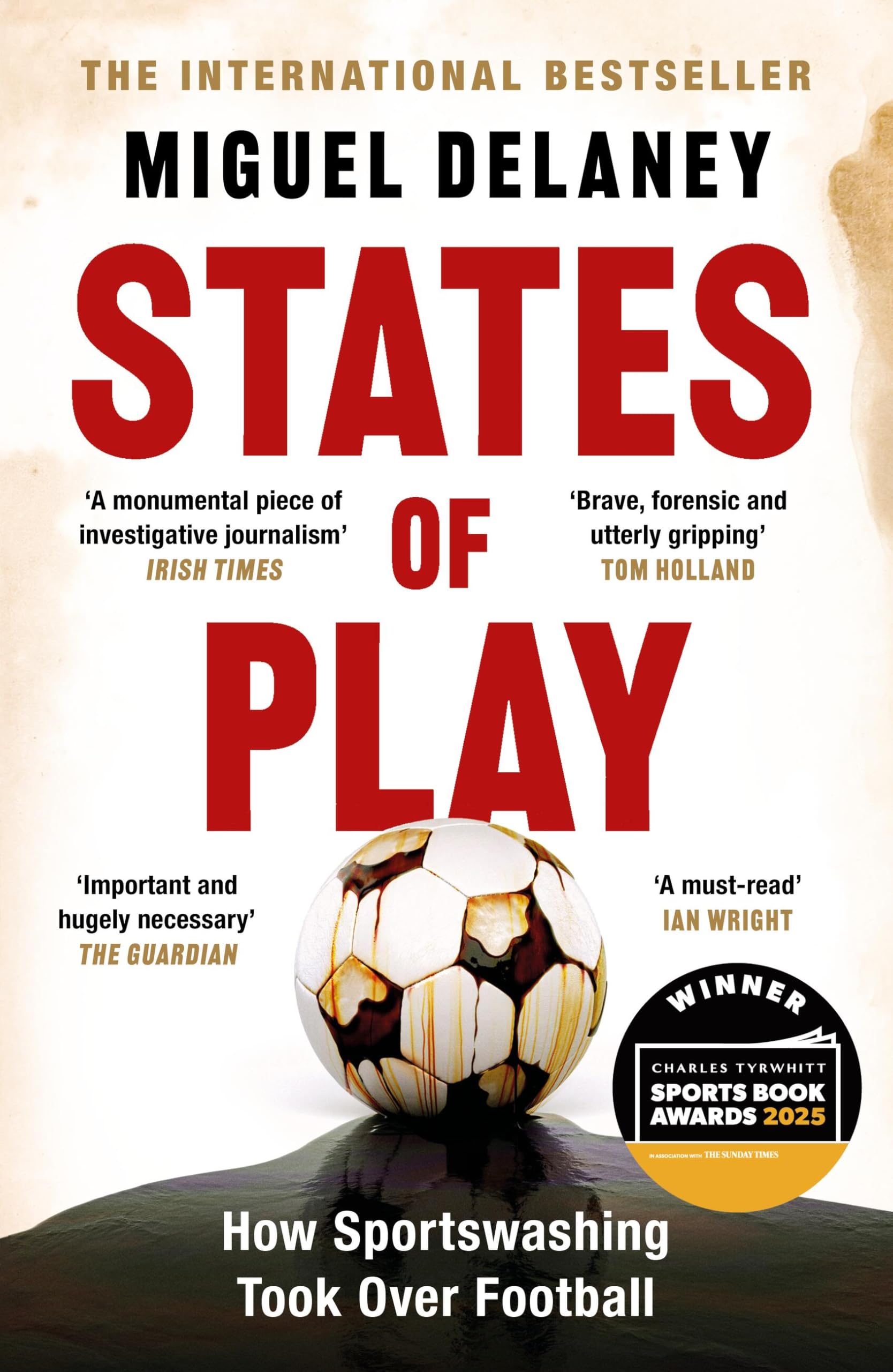 States of Play: How Sportswashing Took Over Football | The International Bestseller & Winner of the Football Book of the Year Award