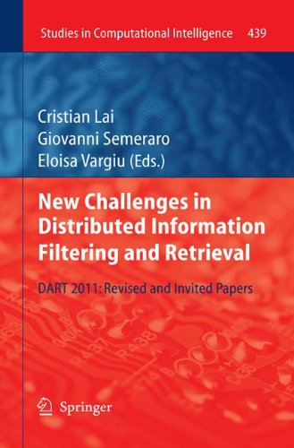 New Challenges in Distributed Information Filtering and Retrieval: DART 2011: Revised and Invited Papers (Studies in Computational Intelligence)