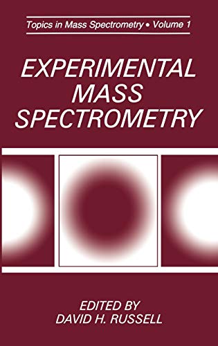 Experimental Mass Spectrometry (Selected Topics in Mass Spectrometry, 1, Band 1)