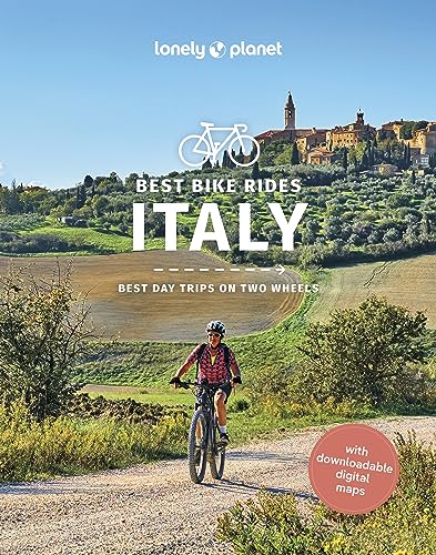 Best Bike Rides Italy 1: Escapes on Two Wheels (Lonely Planet. Best Bike Rides)
