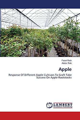 Apple: Response Of Different Apple Cultivars To Graft Take Success On Apple Rootstocks