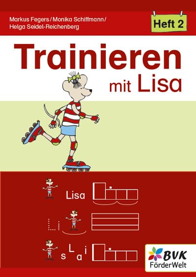 Trainieren mit Lisa - Heft 2 (Materialien für Kinder mit Förderbedarf) (Lernen mit Lisa: Materialien für Kinder mit Förderbedarf)