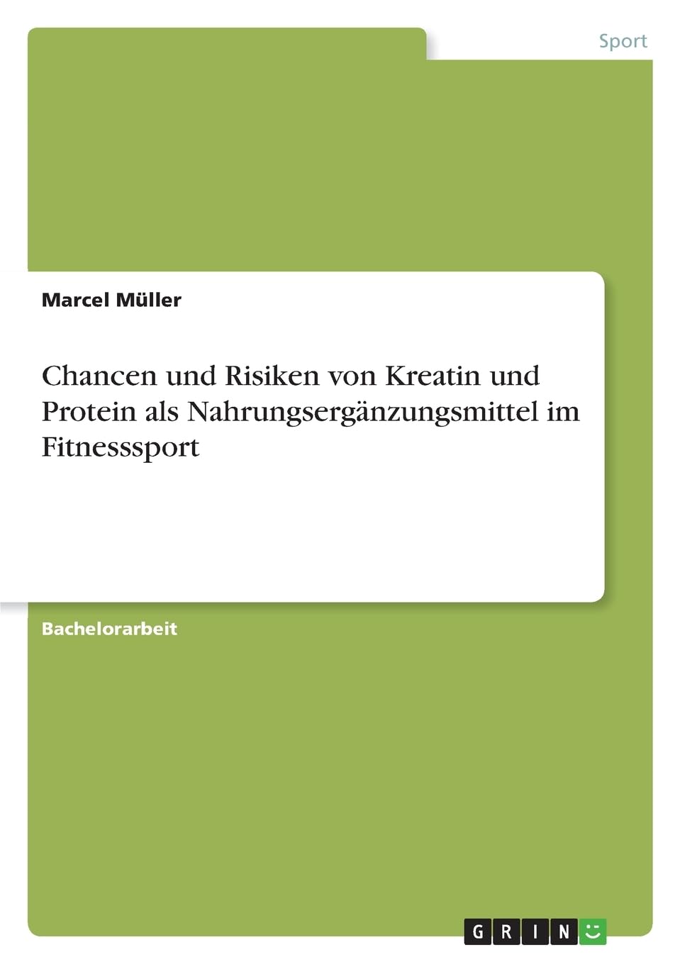 Chancen und Risiken von Kreatin und Protein als Nahrungsergänzungsmittel im Fitnesssport