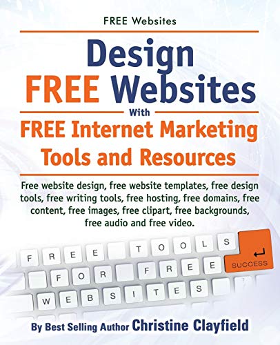 Free Websites. Design Free Websites with Free Internet Marketing Tools and Resources. Free Website Design, Free Website Templates, Free Writing Tools,