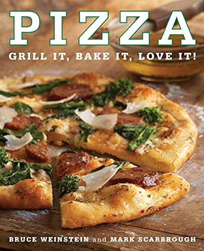 Pizza: Grill It, Bake It, Love It!