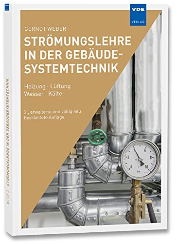 Strömungslehre in der Gebäudesystemtechnik: Heizung · Lüftung · Wasser · Kälte