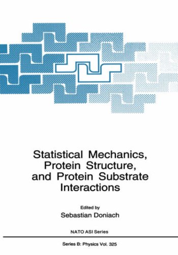 Statistical Mechanics, Protein Structure, and Protein Substrate Interactions: Proceedings of a NATO ARW Held in Cargese, Corsica, France, June 1-5, 1993 (Nato Science Series B:)