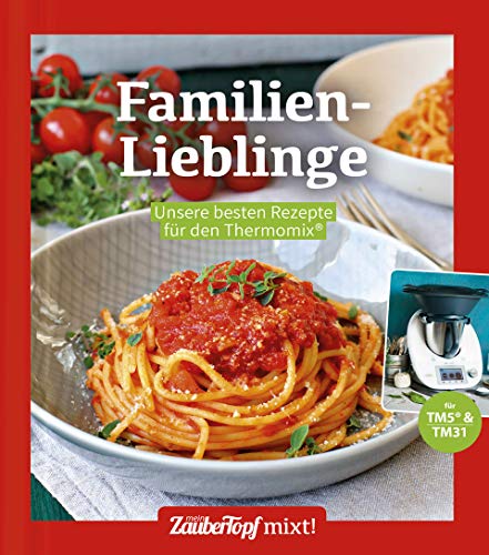 Familienlieblinge: Unsere besten Rezepte für den Thermomix® TM5® & TM31