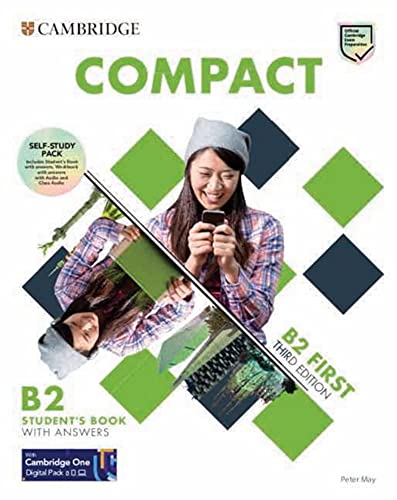 Compact First: Third edition. Self-Study Pack (Student's Book with answers and Workbook with answers with Audio Download with Class Audio CDs) with ... Online Practice and enhanced eBook