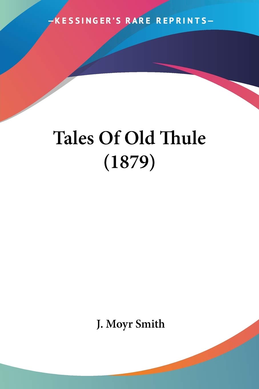 Tales Of Old Thule (1879)