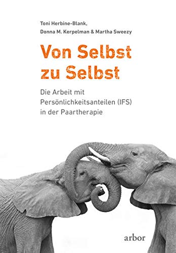 Von Selbst zu Selbst: Die Arbeit mit Persönlichkeitsanteilen (IFS) in der Paartherapie