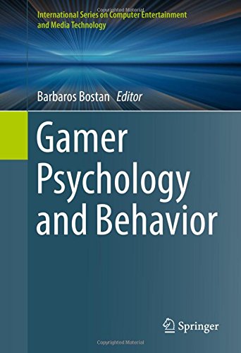 Gamer Psychology and Behavior (International Series on Computer Entertainment and Media Technology)