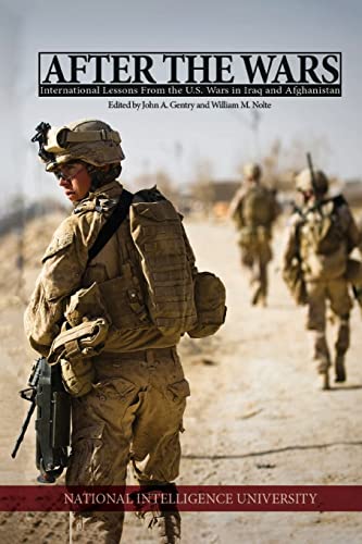 After the Wars: International Lessons from the U.S. Wars in Iraq and Afghanistan: International Lessons from the U.S. Wars in Iraq and Afghanistan: ... from the U.S. Wars in Iraq and Afghanistan