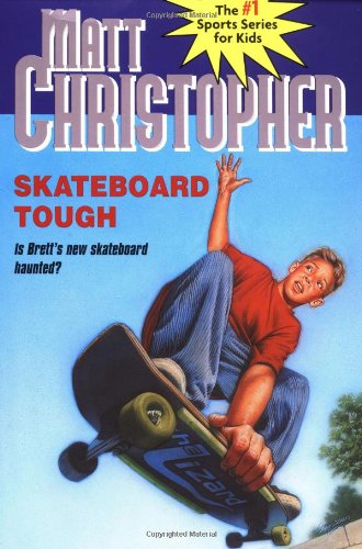 Skateboard Tough (Matt Christopher Sports Classics)