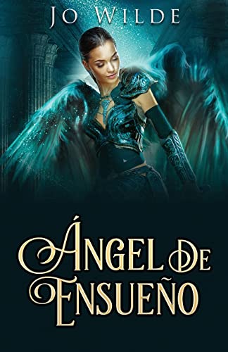 Ángel De Ensueño (La Serie del Ángel, Band 1)