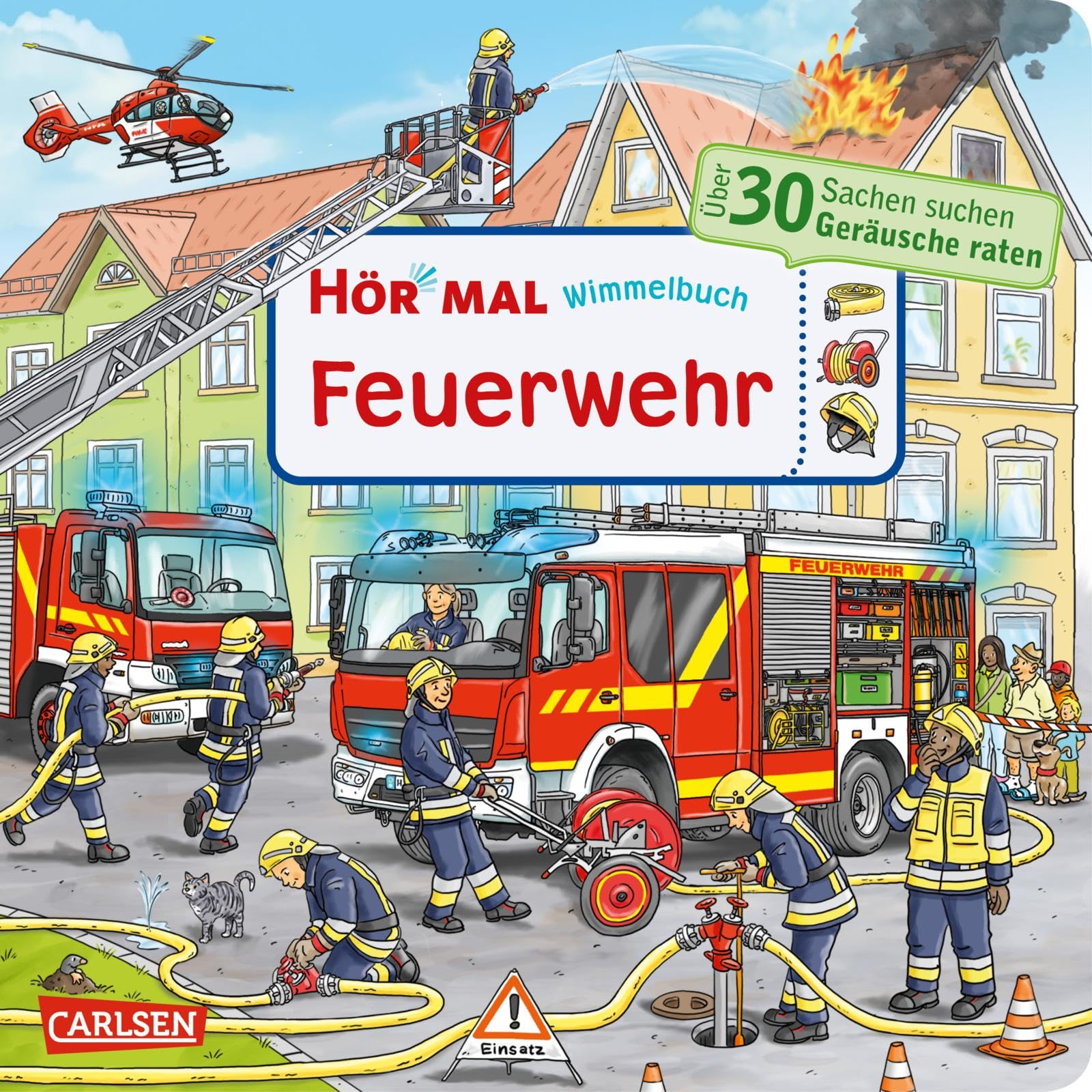 Hör mal (Soundbuch): Wimmelbuch: Feuerwehr: Sachen suchen und Geräusche raten | Soundbuch ab 30 Monaten mit offenem Soundknopf und endlich wieder MIT LANGEN SOUNDS!