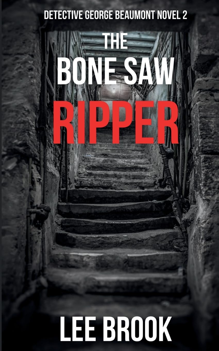 The Bone Saw Ripper (Detective George Beaumont, Band 2)
