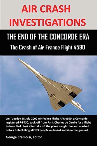 AIR CRASH INVESTIGATIONS: THE END OF THE CONCORDE ERA, The Crash of Air France Flight 4590