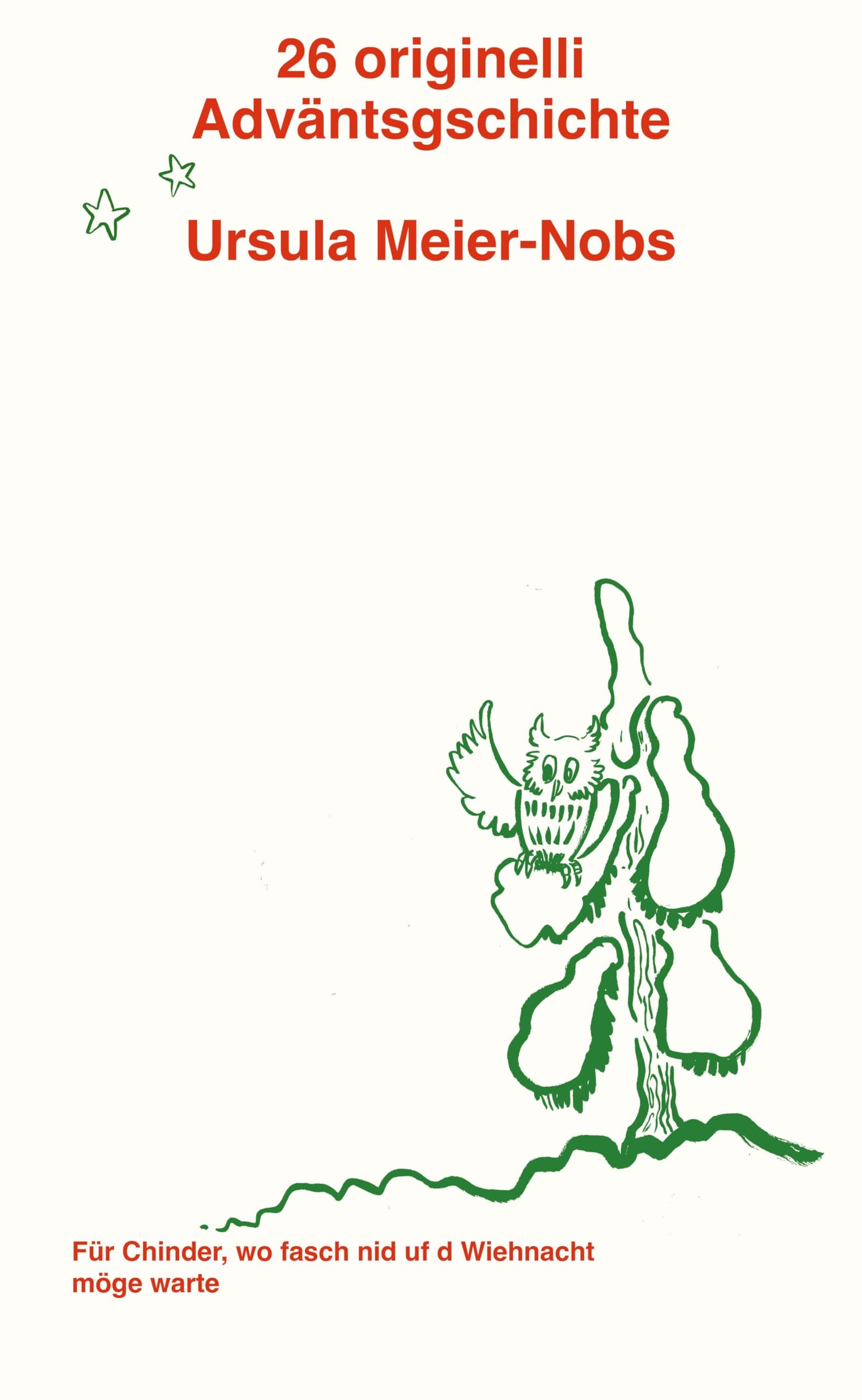 26 originelli Adväntsgschichte: Für Kinder, wo fasch nie uf Weihnacht möge warte