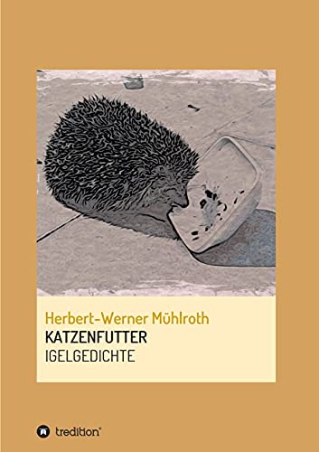 KATZENFUTTER: IGELGEDICHTE