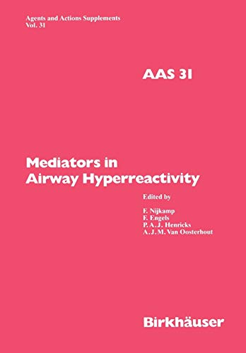 Mediators in Airway Hyperreactivity (Agents and Actions Supplements, 31, Band 31)