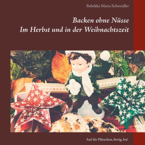 Backen ohne Nüsse: Im Herbst und in der Weihnachtszeit