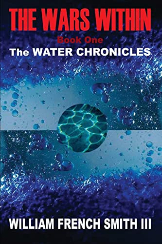 The Wars Within: Book One, The Water Chronicles (The Wars within: The Water Chronicles)