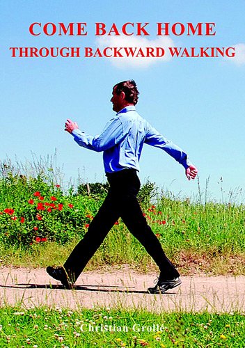 COME BACK HOME - THROUGH BACKWARD WALKING: THROUGH BACKWARD WALKING