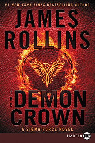 The Demon Crown: A Sigma Force Novel (Sigma Force Novels, Band 12)