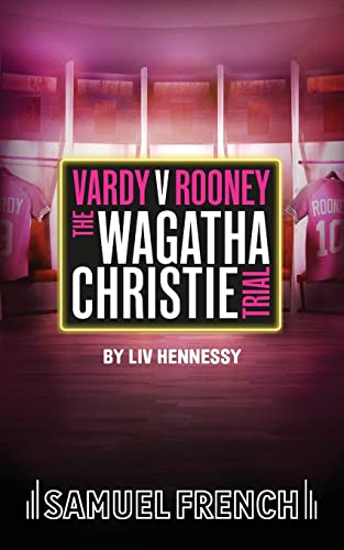 Vardy V Rooney: The Wagatha Christie Trial