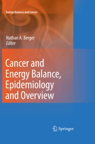 Cancer and Energy Balance, Epidemiology and Overview (Energy Balance and Cancer, Band 2)