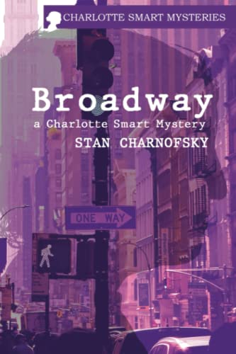 Broadway: A Charlotte Smart Mystery (The Charlotte Smart Mystery Series, Band 3)