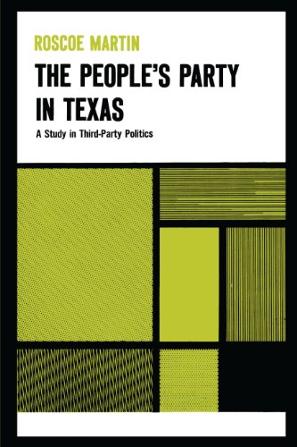 The People's Party in Texas: A Study in Third Party Politics (Texas History Paperbacks)