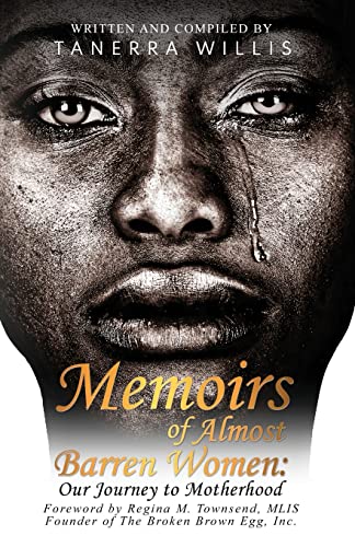 MEMOIRS OF ALMOST BARREN WOMEN: Our Journey to Motherhood