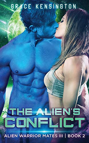 The Alien's Conflict (Alien Warrior Mates III, Band 2)