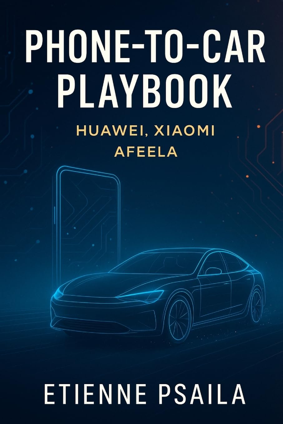 Phone-to-Car Playbook: Huawei, Xiaomi, AFEELA